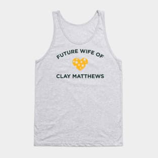 Future Wife Of Clay Matthews Tank Top